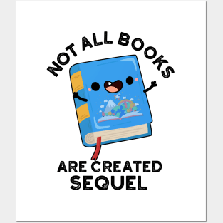 Not All Books Are Created Sequel Funny Reading Pun Posters and Art